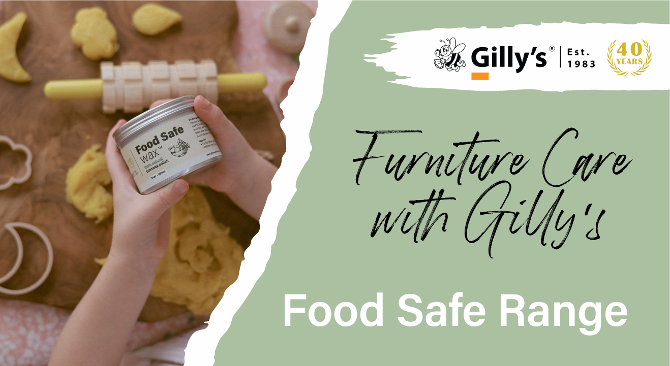 Furniture Care - Gilly's Food Safe Range