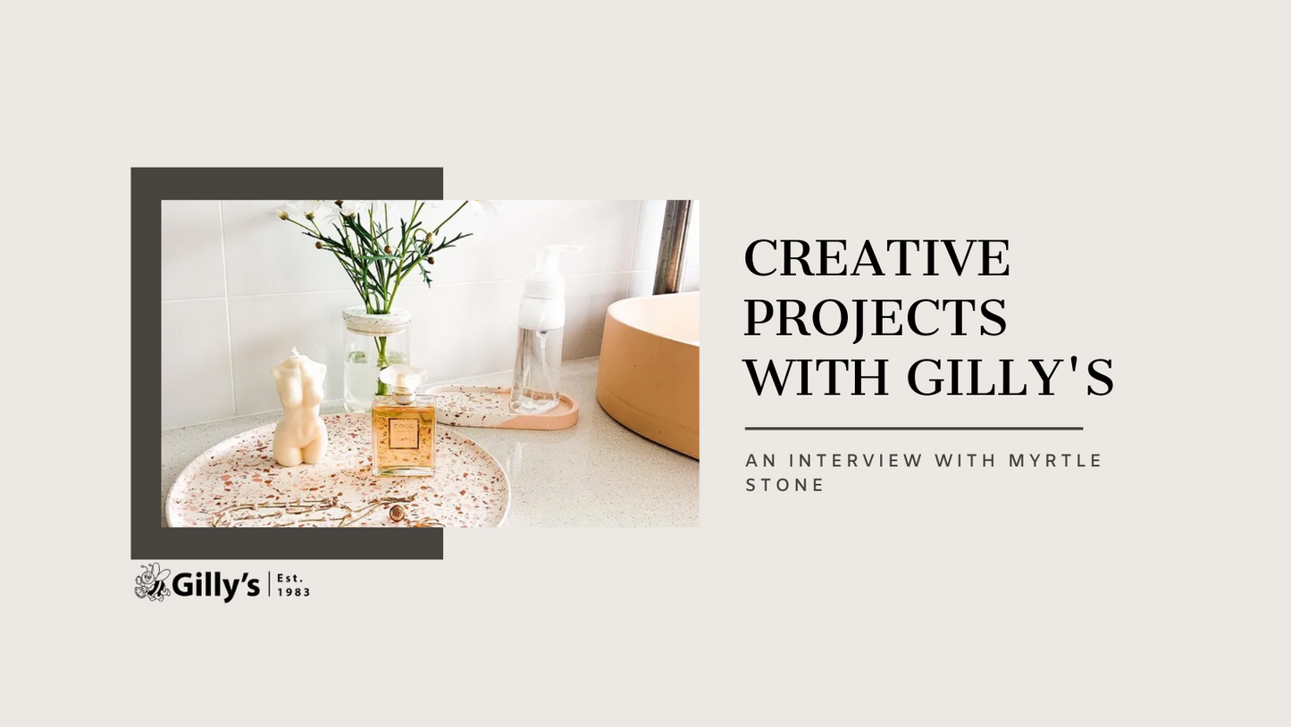 Creative Projects with Gilly's - Myrtle Stone