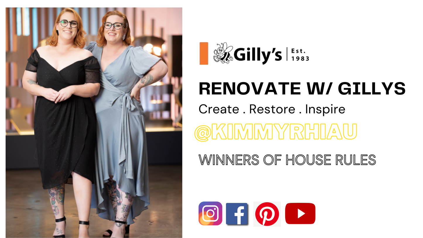 Renovating with Gilly's - an interview with Kimmy & Rhi from House Rules(@kimmyrhiau)