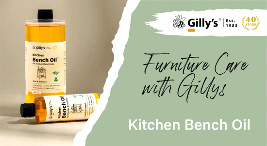 Furniture Care with Gilly's - Kitchen Bench Oil