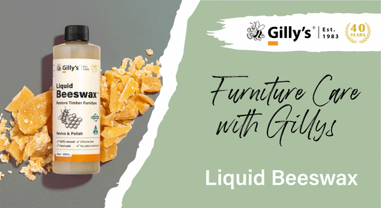 Furniture Care with Gilly's - Liquid Beeswax
